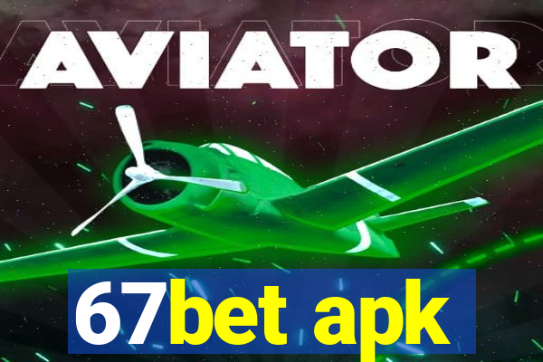 67bet apk